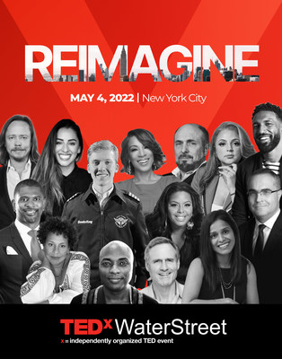 tedxwaterstreet-announces-speaker-line-up-for-reimagine-2022